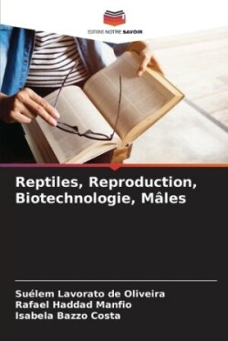 Reptiles, Reproduction, Biotechnologie, Mâles