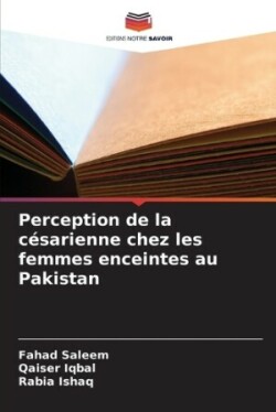 Perception de la césarienne chez les femmes enceintes au Pakistan