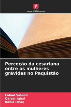 Perceção da cesariana entre as mulheres grávidas no Paquistão