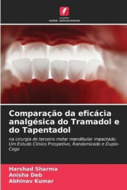 Comparação da eficácia analgésica do Tramadol e do Tapentadol