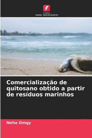 Comercialização de quitosano obtido a partir de resíduos marinhos