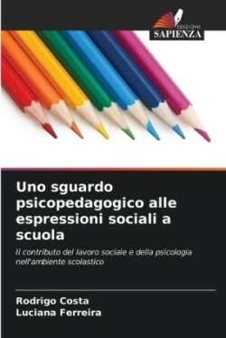 Uno sguardo psicopedagogico alle espressioni sociali a scuola