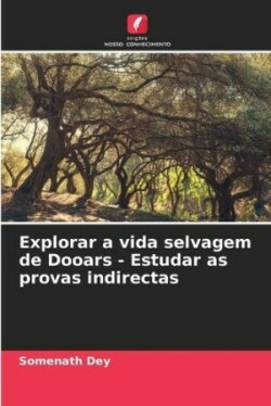 Explorar a vida selvagem de Dooars - Estudar as provas indirectas