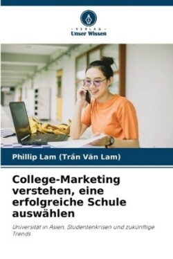 College-Marketing verstehen, eine erfolgreiche Schule auswählen