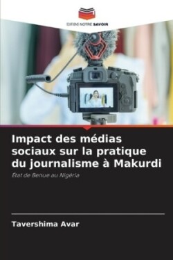 Impact des médias sociaux sur la pratique du journalisme à Makurdi