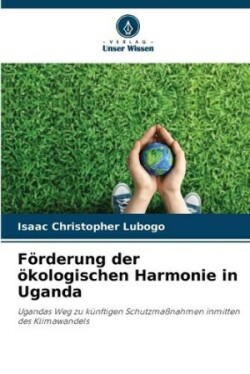 Förderung der ökologischen Harmonie in Uganda