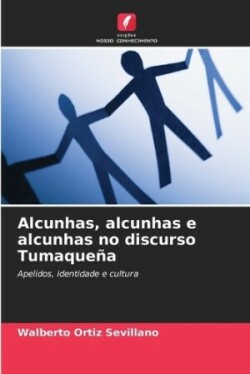 Alcunhas, alcunhas e alcunhas no discurso Tumaqueña