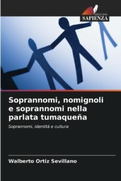 Soprannomi, nomignoli e soprannomi nella parlata tumaqueña