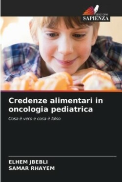 Credenze alimentari in oncologia pediatrica