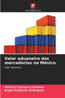 Valor aduaneiro das mercadorias no México