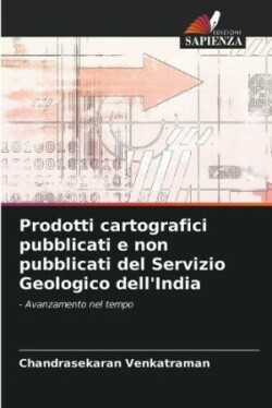 Prodotti cartografici pubblicati e non pubblicati del Servizio Geologico dell'India