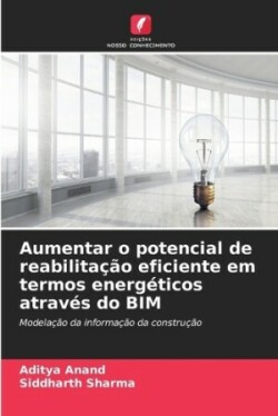 Aumentar o potencial de reabilitação eficiente em termos energéticos através do BIM