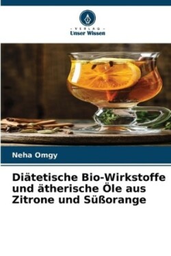 Diätetische Bio-Wirkstoffe und ätherische Öle aus Zitrone und Süßorange