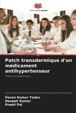 Patch transdermique d'un médicament antihypertenseur