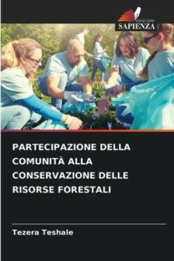 Partecipazione Della Comunità Alla Conservazione Delle Risorse Forestali