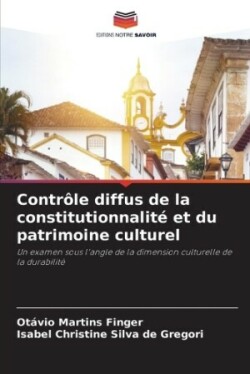 Contrôle diffus de la constitutionnalité et du patrimoine culturel