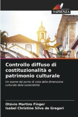 Controllo diffuso di costituzionalità e patrimonio culturale