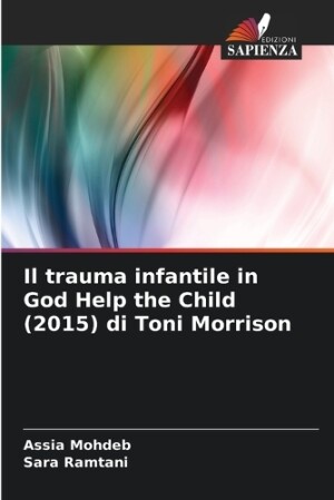 trauma infantile in God Help the Child (2015) di Toni Morrison