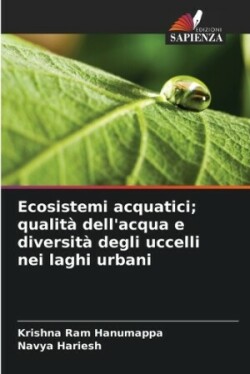 Ecosistemi acquatici; qualità dell'acqua e diversità degli uccelli nei laghi urbani