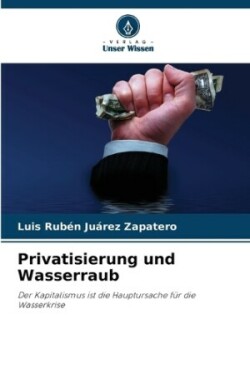 Privatisierung und Wasserraub