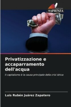 Privatizzazione e accaparramento dell'acqua