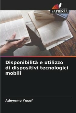 Disponibilità e utilizzo di dispositivi tecnologici mobili