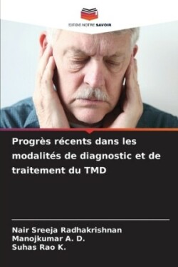 Progrès récents dans les modalités de diagnostic et de traitement du TMD