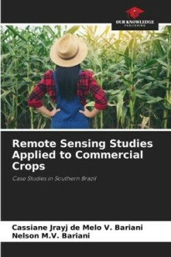 Remote Sensing Studies Applied to Commercial Crops