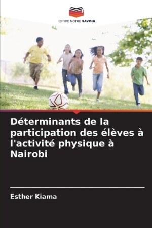 Déterminants de la participation des élèves à l'activité physique à Nairobi