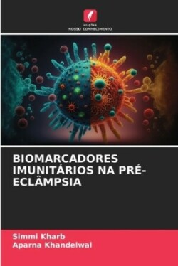 Biomarcadores Imunitários Na Pré-Eclâmpsia