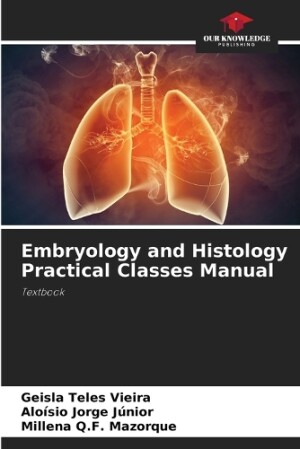 Embryology and Histology Practical Classes Manual