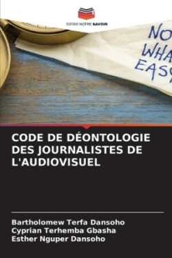 Code de Déontologie Des Journalistes de l'Audiovisuel