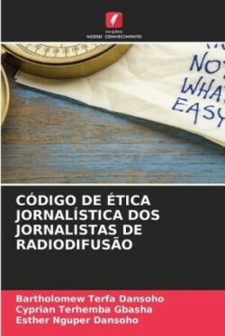 Código de Ética Jornalística DOS Jornalistas de Radiodifusão