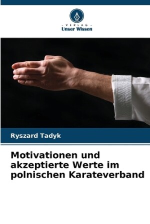 Motivationen und akzeptierte Werte im polnischen Karateverband