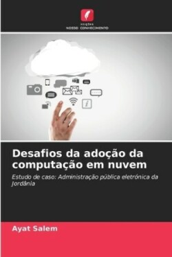 Desafios da adoção da computação em nuvem