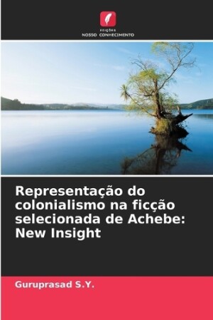 Representação do colonialismo na ficção selecionada de Achebe