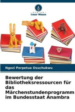 Bewertung der Bibliotheksressourcen für das Märchenstundenprogramm im Bundesstaat Anambra