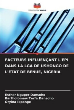 Facteurs Influençant l'Epi Dans La Lga de Ushongo de l'Etat de Benue, Nigeria