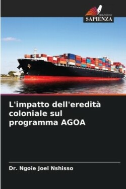 L'impatto dell'eredità coloniale sul programma AGOA