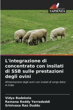 L'integrazione di concentrato con insilati di SSB sulle prestazioni degli ovini