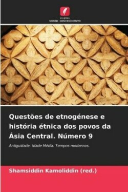 Questões de etnogénese e história étnica dos povos da Ásia Central. Número 9