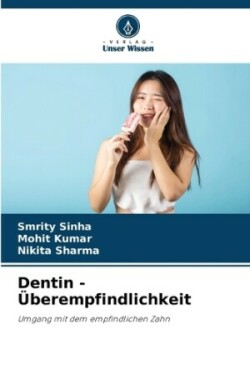 Dentin - Überempfindlichkeit