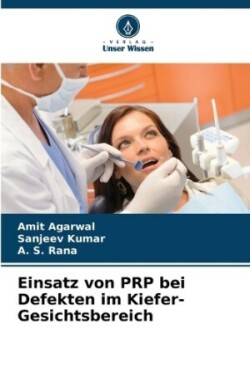 Einsatz von PRP bei Defekten im Kiefer-Gesichtsbereich