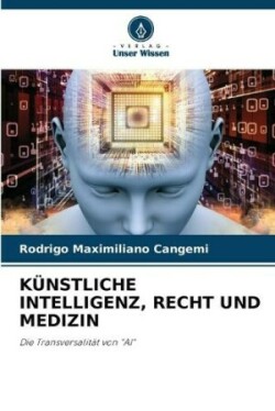 Künstliche Intelligenz, Recht Und Medizin