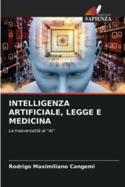 Intelligenza Artificiale, Legge E Medicina