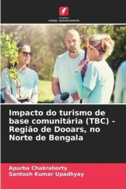 Impacto do turismo de base comunitária (TBC) - Região de Dooars, no Norte de Bengala