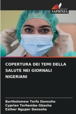 Copertura Dei Temi Della Salute Nei Giornali Nigeriani