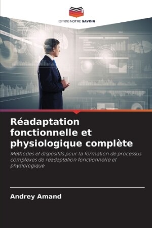 Réadaptation fonctionnelle et physiologique complète