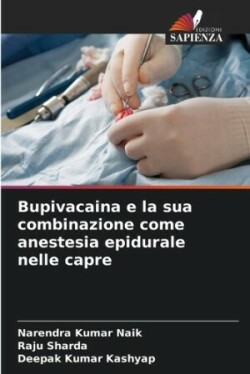 Bupivacaina e la sua combinazione come anestesia epidurale nelle capre