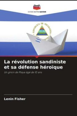 révolution sandiniste et sa défense héroïque